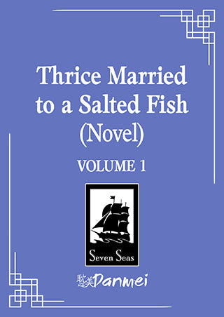 Thrice Married to a Salted Fish (Novel) Vol. 01